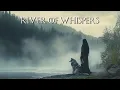 Lagu River of Whispers - Discover the Healing Power of Soft Native American Flute Music