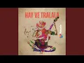 Lagu Hay Ve Tralala