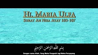Download Hj. Maria Ulfa - Surah An Nisa 103-107 \u0026 Terjemahan MP3