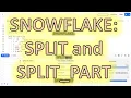 Snowflake SPLIT and SPLIT - PART