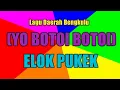Download Lagu Elok Pukek (Yo Botoi Botoi) Lagu Daerah Bengkulu