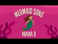 The Mermaid Song 🧜‍♀️ Ocean Fantasy Music for Kids | Mama B