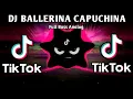 Download Lagu DJ BALLERINA CAPUCHINA X SABAK KA DERE TIKTOK (FULLBASS REMIX) 2025