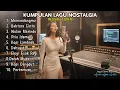 Lagu Kumpulan Lagu Kenangan Nostalgia Versi Reggae | Lagu Nostalgia Kenangan Cover 2025