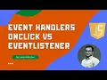 JavaScript Event Handlers onClick vs addEventListener removeEventListener Handler - ECMAScript