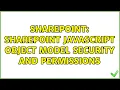 Sharepoint SharePoint JavaScript Object Model Security and Permissions 2 Solutions