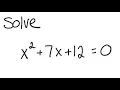Quadratic Equation Solve x 2 7x 12 0