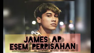 Download JAMES AP {esem perpisahan}lirik lagu MP3