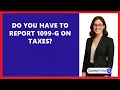 Do You Have To Report 1099-G On Taxes