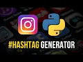 Instagram Hashtag Generator in Python