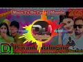 Download Lagu Main To Hu pagal munda [Hard Top Electro Mix 2025 ]Dj Priyanka Babuganj mo 9935452730