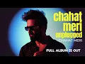 Lagu CHAHAT MERI UNPLUGGED - FALAK SHABIR