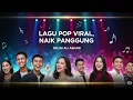 Lagu Pop Viral, Naik Panggung