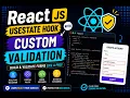 How to Build Custom Validation using useState Hook in React