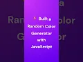 I Built a Random Color Generator with JavaScript