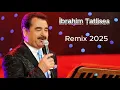 Download Lagu İbrahim Tatlises - Trend Şarkıları Remix 2025