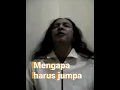 Download Lagu Story' WA 30 detik - Mengapa Harus Jumpa - D'lloyd - (cover) #Shorts