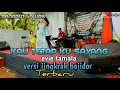 Download Lagu KAU TETAP KUSAYANG / EVIE TAMALA cover Nyai lina sos