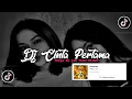 DJ CINTA PERTAMA ( mata ku tak mau pejam makan ku tak pernah kenyang ) VIRAL TIKTOK TERBARU