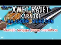 Download Lagu AWET RAJET _ KARAOKE PONGDUT BAJIDOR (Nada Cewe)