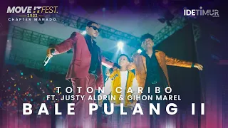toton caribo ft justyaldrinofficial u0026 gihonmarelloimalitna bale pulang ii move it fest 2022