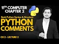 Python Comments Basic Python Synatx Structure 11th Computer - Ch 2