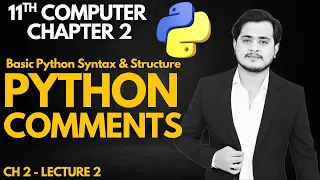 Python Comments Basic Python Synatx Structure 11th Computer - Ch 2