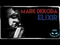 MARK DEKODA - ELIXIR