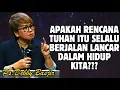 APAKAH RENCANA TUHAN SELALU BERJALAN LANCAR DALAM HIDUP KITA? | PDT. DEBBY BASJIR
