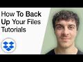 How to Back Up Your Files In Dropbox Tutorials 2025 Full Guide
