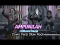Download Lagu Ampunilah - H. Rhoma Irama - Cover Versi Slow Rock
