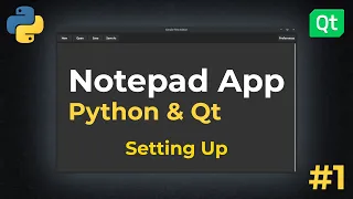 Setting Up Notepad App w Python Qt 2022 EP1