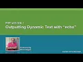 Outputting Dynamic Text Using echo
