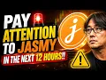 PAY ATTENTION TO JASMY IN THE NEXT 12 HOURS