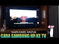 Lagu Cara Menghubungkan HP ke TV Untuk internetan dan Nonton Youtube