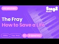 Download Lagu The Fray - How To Save A Life (Karaoke Piano)