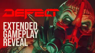 DEFECT | EXTENDED Gameplay Reveal Trailer