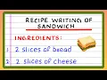 Write Recipe of Sandwich Recipe of Your Favourite Food Recipe for Sandwich