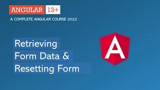 Retrieving Form Data and Reseting Form Angular Forms Angular 13