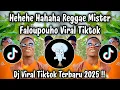 Download Lagu HEHEHE HAHAHA REGGAE VIRAL TIKTOK - HEY HAHAHA MISTER FALOPOUHO
