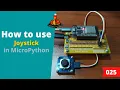 025 - MicroPython TechNotes Joystick