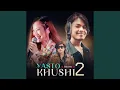 Download Lagu Yasto Khushi 2