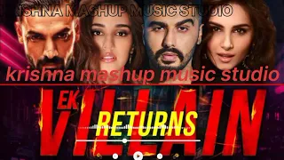 ek villain x ek villain returns mashup brokenmashup 2o22 