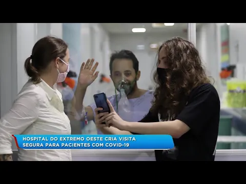Hospital do Extremo Oeste cria visita segura para pacientes com Covid-19
