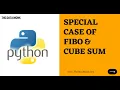 Fibonacci and cube sum in Python Part 13 Code in Python for Data Science The Data Monk