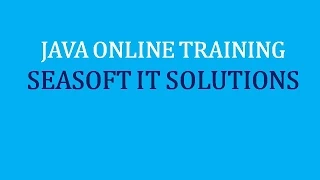 JAVA Online Training Demo Class - Seasoft IT Solutions