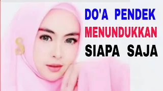 Download Do'a Pendek Sangat Ampuh Untuk Menundukkan Siapa Saja yg di-Inginkan MP3