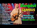 Download Lagu DANGDUT GAMBUS LAWAS NOSTALGIA 80AN 90AN ORIGINAL 🎸SIKSA KUBUR, MUNAFIK, CIRI CIRINE WONG NU