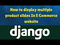 Django tutorials Showing Multiple product Slides category wise On Homepage MS Technologies