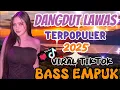 Download Lagu DANGDUT LAWAS VIRAL‼️ SPECIAL BASS EMPUK TERPOPULER